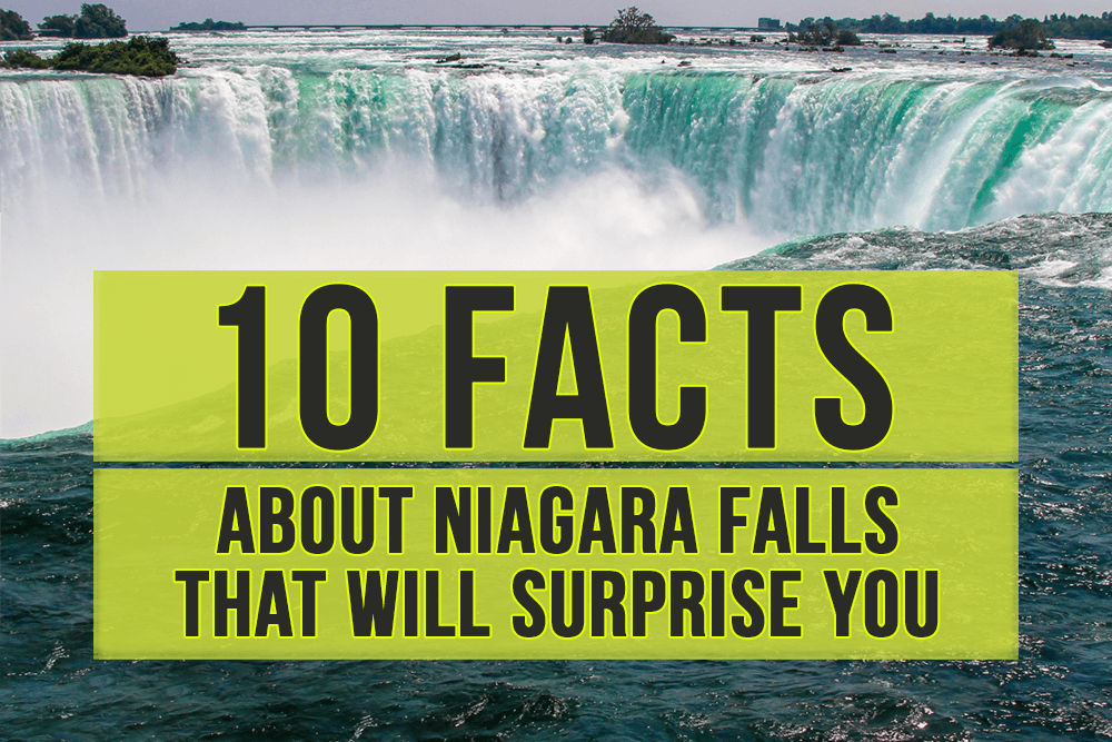 10 Facts About Niagara Falls